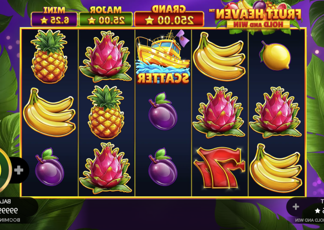 Raih Keuntungan Maksimal Main Slot Online Fruit Heaven Hold and Win